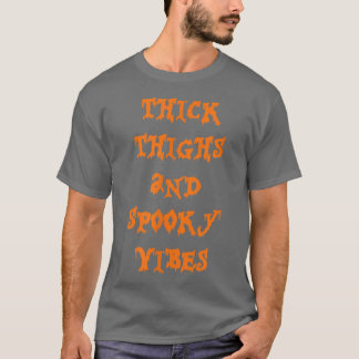 Thick Thighs And Spooky Vibes Spooky Season Hallow Tシャツ