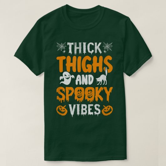 Thick Thighs and Spooky Vibes Tシャツ (デザイン正面)