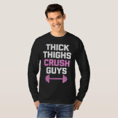 Thick Thighs Crush Guys   Workout Women Girls Cool Tシャツ (正面フル)