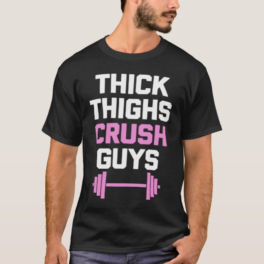 Thick Thighs Crush Guys   Workout Women Girls Cool Tシャツ (正面)