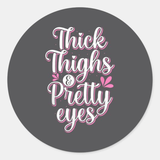 Thick Thighs Pretty Eyes Gym Motivation Quote Work ラウンドシール (正面)
