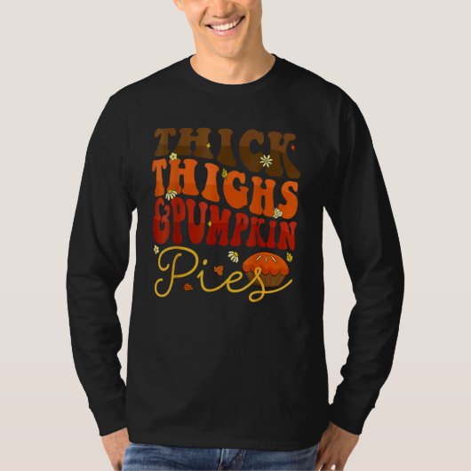 Thick Thighs Pumpkin Pies  Thanksgiving Matching 1 Tシャツ (正面)