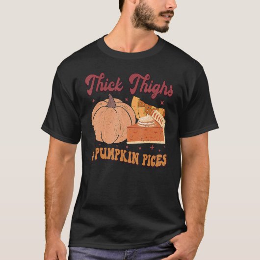 Thick Thighs Pumpkin Pies  Thanksgiving Matching 2 Tシャツ (正面)