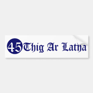 Thig Ar Lathaのゲール語は私達の日45を来ます バンパーステッカー