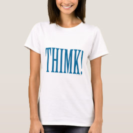 THIMK! Tシャツ