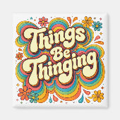 Things be Thinging Fridge Magnet マグネット (正面)