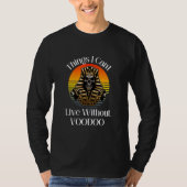 Things I Can't Live Without  Voodoo  Occult Tシャツ (正面)