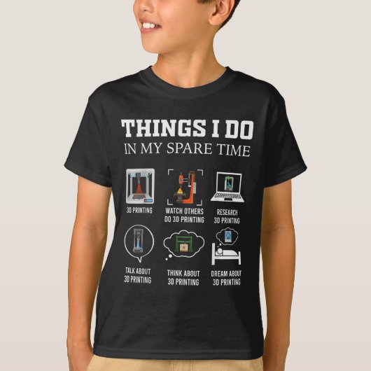 Things I Do In My Spare Time 3d Printing Funny 3d  Tシャツ (正面)