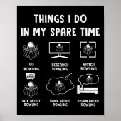 Things I Do In My Spare Time Bowling Bowler  ポスター (正面)