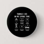 Things I Do In My Spare Time Bowling Bowler  缶バッジ (正面)