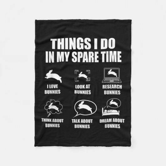 Things I Do In My Spare Time Bunnies Rabbit  フリースブランケット (正面)