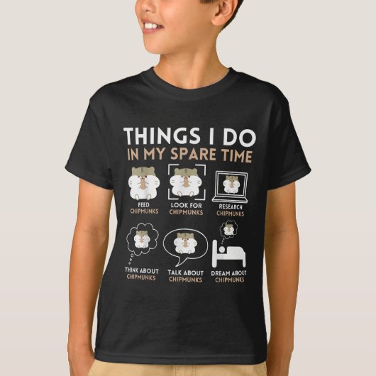 Things I Do In My Spare Time Chipmunk Lover Funny Tシャツ (正面)