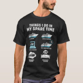Things I Do In My Spare Time Cruise Ship Vacation  Tシャツ (正面)
