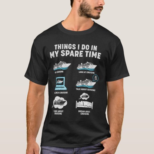 Things I Do In My Spare Time Cruise Ship Vacation  Tシャツ (正面)