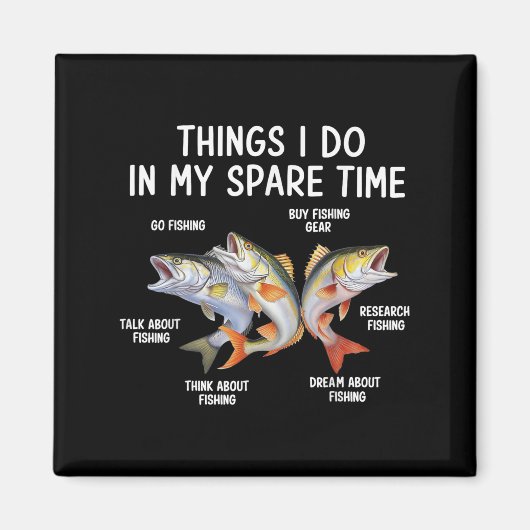 Things I Do In My Spare Time Fisherman Fishing Men マグネット (正面)