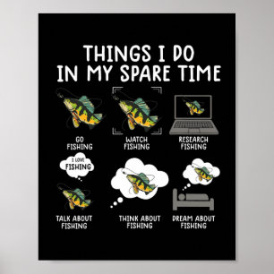 things i do in my spare time fishing funny ポスター