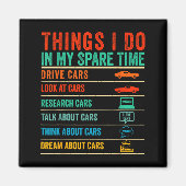Things I Do In My Spare Time Funny Car Lovers  マグネット (正面)