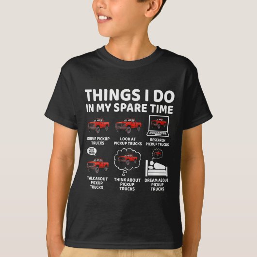 Things I Do In My Spare Time Funny Ckup Truck Love Tシャツ (正面)