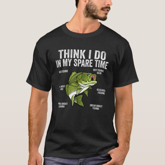 Things I Do In My Spare Time Funny Saying Fishing  Tシャツ (正面)