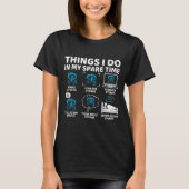 Things I Do In My Spare Time Funny Tornado Chaser  Tシャツ (正面)