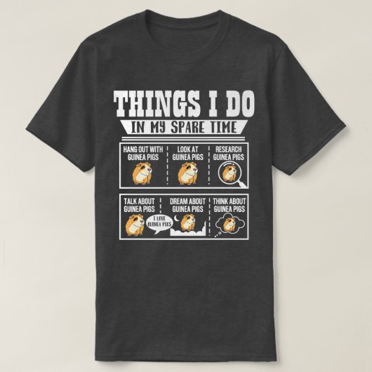Things I Do In My Spare Time Guinea Pig Cavy Lover Tシャツ (デザイン正面)
