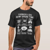 Things I Do In My Spare Time Ham Radio Funny Opera Tシャツ (正面)