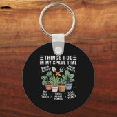 Things I Do In My Spare Time Houseplant Gardening  キーホルダー (正面)