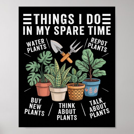 Things I Do In My Spare Time Houseplant Gardening  ポスター (正面)