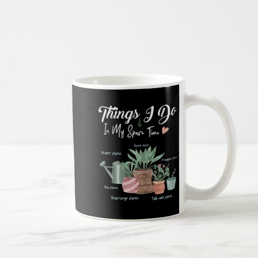 Things I Do In My Spare Time Plant Funny Gardener  コーヒーマグカップ (右)