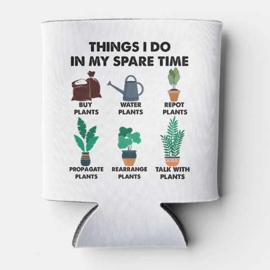 Things I Do In My Spare Time Plant Lover Gift  缶クーラー (正面)