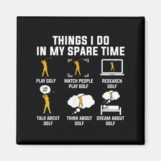 Things I Do In My Spare Time Play Golf  マグネット (正面)