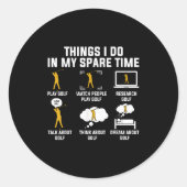 Things I Do In My Spare Time Play Golf  ラウンドシール (正面)