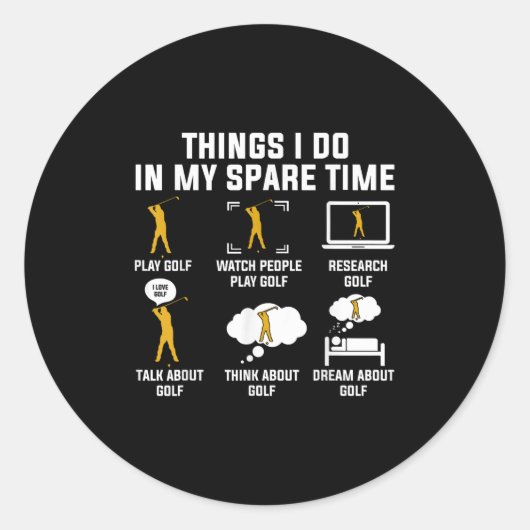 Things I Do In My Spare Time Play Golf  ラウンドシール (正面)