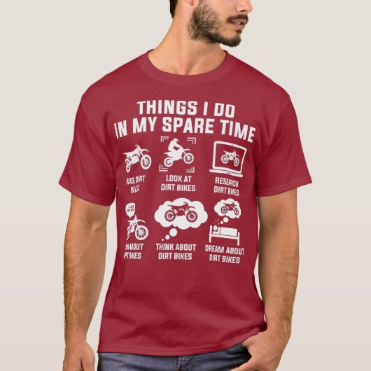 Things I Do In My Spare Time Ride Dirt Bikes Tシャツ (正面)