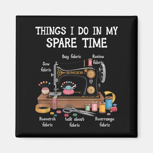 Things I Do In My Spare Time Sewing Machine Quilti マグネット (正面)