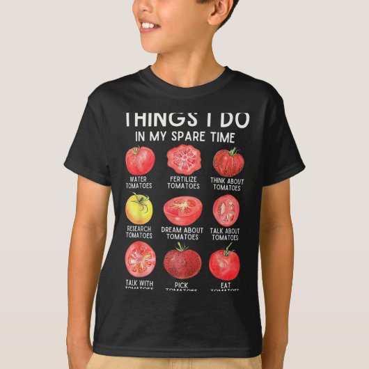 Things I Do In My Spare Time Tomatoes Gardening Pl Tシャツ (正面)