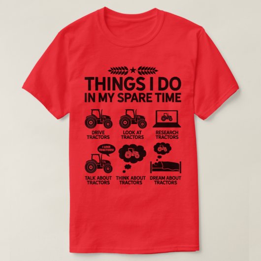 Things I Do In My Spare Time Tractor Agriculture F Tシャツ (デザイン正面)