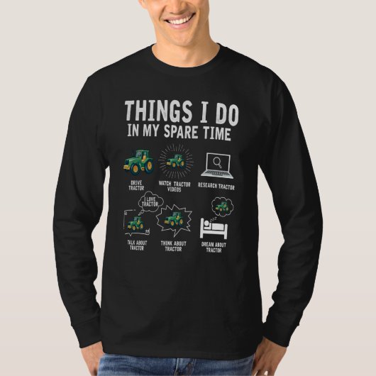 Things I Do In My Spare Time Tractor   Farmer Farm Tシャツ (正面)