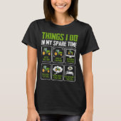 Things I Do In My Spare Time Tractor Lovers  Tシャツ (正面)