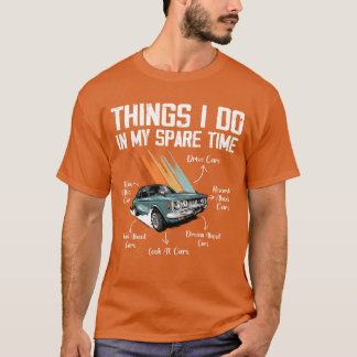 Things I Do In My Spareime Car Enthusiast retro fu Tシャツ