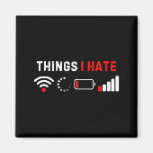 Things I Hate Shirt Funny Computer Geek Gamer Humo マグネット (正面)