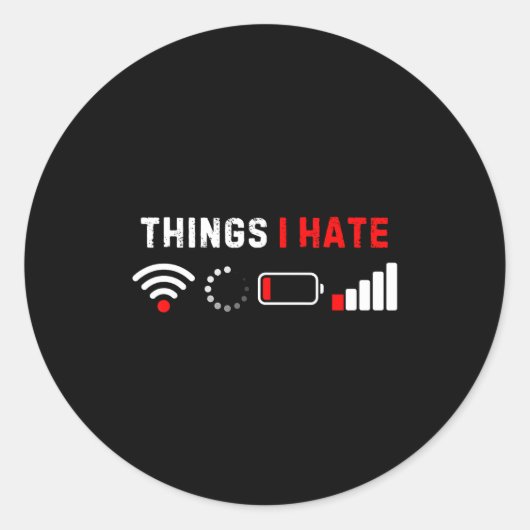 Things I Hate Shirt Funny Computer Geek Gamer Humo ラウンドシール (正面)