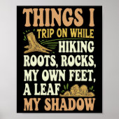 Things I Trip On While Hiking Roots Rocks My Own F ポスター (正面)