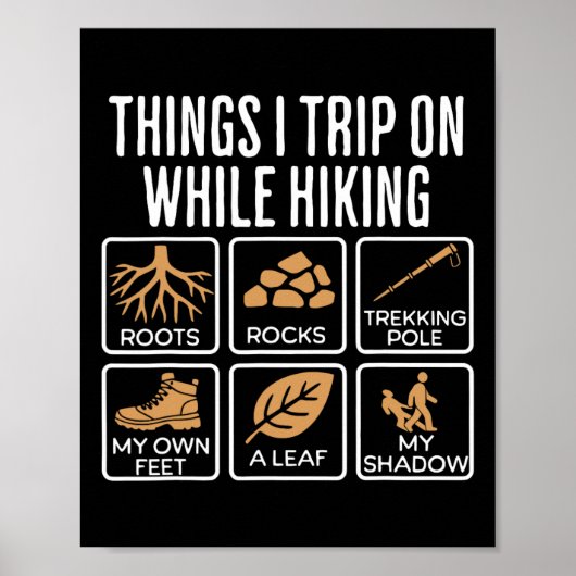 Things I Trip On While Hiking Roots Rocks Trekking ポスター (正面)