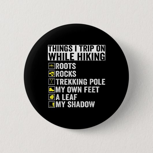 Things I Trip On While Hiking Roots Rocks Trekking 缶バッジ (正面)