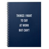 Things I Want To Say At Work But Can't Notebook ノートブック (正面)