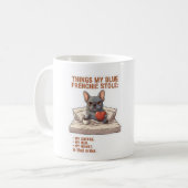 Things My Frenchie Stole Funny French Bulldog Dog  コーヒーマグカップ (正面左)