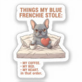 Things My Frenchie Stole Funny French Bulldog Dog  シール (正面)