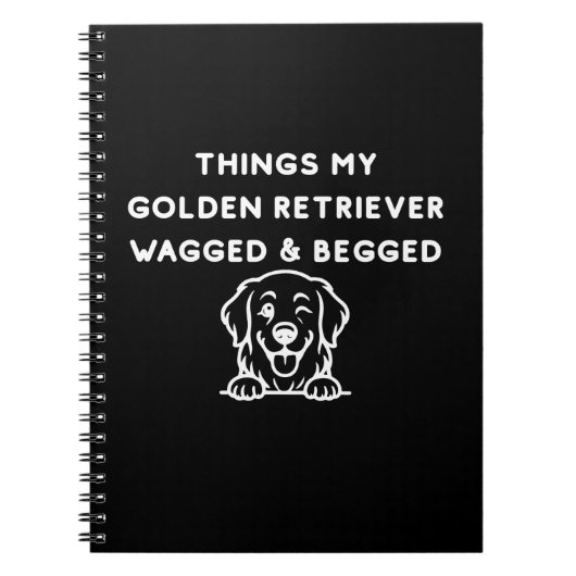 Things My Golden Retriever Wagged & Begged ノートブック (正面)