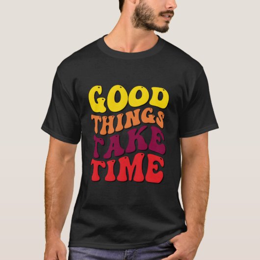 Things Take Time Summer S Tシャツ (正面)